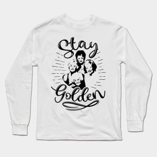 Stay Golden Long Sleeve T-Shirt